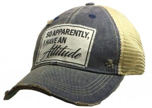 Vintage Life Distressed Trucker Hat: So Apparently I Have an Attitude $25.00